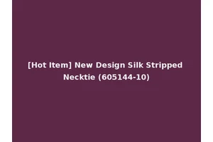 [Hot Item] New Design Silk Stripped Necktie (605144-10)