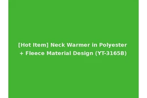 [Hot Item] Neck Warmer in Polyester + Fleece Material Design (YT-3165B)