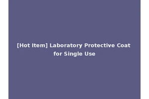 [Hot Item] Laboratory Protective Coat for Single Use
