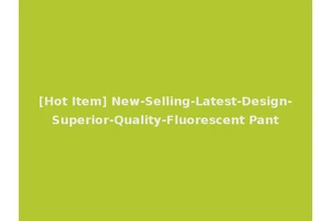 [Hot Item] New-Selling-Latest-Design-Superior-Quality-Fluorescent Pant