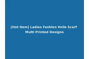 [Hot Item] Ladies Fashion Voile Scarf Multi Printed Designs