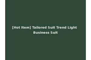 [Hot Item] Tailored Suit Trend Light Business Suit