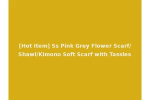 [Hot Item] Ss Pink Grey Flower Scarf/Shawl/Kimono Soft Scarf with Tassles