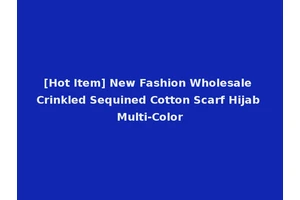 [Hot Item] New Fashion Wholesale Crinkled Sequined Cotton Scarf Hijab Multi-Color