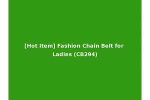 [Hot Item] Fashion Chain Belt for Ladies (CB294)