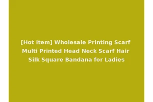[Hot Item] Wholesale Printing Scarf Multi Printed Head Neck Scarf Hair Silk Square Bandana for Ladies