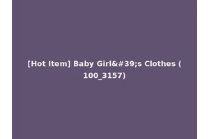 [Hot Item] Baby Girl's Clothes (100_3157)