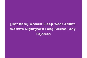 [Hot Item] Women Sleep Wear Adults Warmth Nightgown Long Sleeve Lady Pajamas