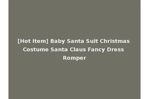 [Hot Item] Baby Santa Suit Christmas Costume Santa Claus Fancy Dress Romper