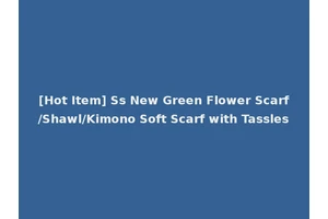 [Hot Item] Ss New Green Flower Scarf/Shawl/Kimono Soft Scarf with Tassles