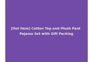 [Hot Item] Cotton Top and Plush Pant Pajama Set with Gift Packing