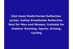 [Hot Item] Multi-Pocket Reflective Jacket, Safety Breathable Reflective Vest for Men and Women, Suitable for Outdoor Running, Sports, Driving, Cycling