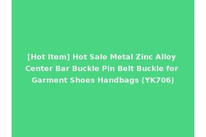 [Hot Item] Hot Sale Metal Zinc Alloy Center Bar Buckle Pin Belt Buckle for Garment Shoes Handbags (YK706)