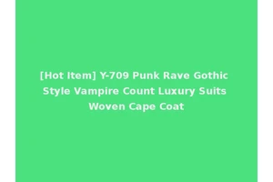 [Hot Item] Y-709 Punk Rave Gothic Style Vampire Count Luxury Suits Woven Cape Coat
