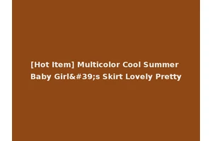 [Hot Item] Multicolor Cool Summer Baby Girl's Skirt Lovely Pretty