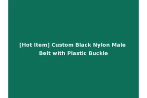 [Hot Item] Custom Black Nylon Male Belt with Plastic Buckle
