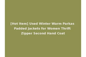 [Hot Item] Used Winter Warm Parkas Padded Jackets for Women Thrift Zipper Second Hand Coat