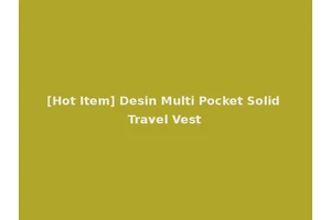 [Hot Item] Desin Multi Pocket Solid Travel Vest
