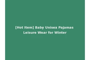 [Hot Item] Baby Unisex Pajamas Leisure Wear for Winter