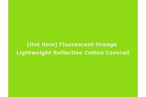 [Hot Item] Fluorescent Orange Lightweight Reflective Cotton Coverall
