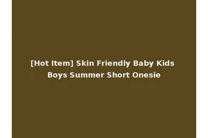 [Hot Item] Skin Friendly Baby Kids Boys Summer Short Onesie