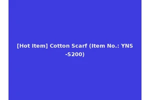 [Hot Item] Cotton Scarf (Item No.: YNS-S200)