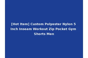 [Hot Item] Custom Polyester Nylon 5 Inch Inseam Workout Zip Pocket Gym Shorts Men