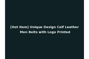 [Hot Item] Unique Design Calf Leather Men Belts with Logo Printed
