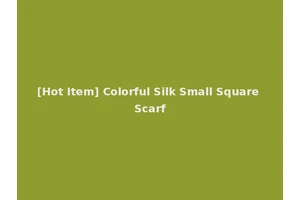 [Hot Item] Colorful Silk Small Square Scarf
