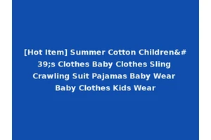 [Hot Item] Summer Cotton Children's Clothes Baby Clothes Sling Crawling Suit Pajamas Baby Wear Baby Clothes Kids Wear