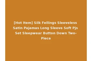 [Hot Item] Silk Fellings Sleeveless Satin Pajamas Long Sleeve Soft Pjs Set Sleepwear Button Down Two-Piece