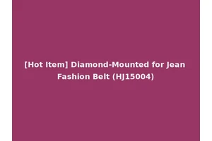 [Hot Item] Diamond-Mounted for Jean Fashion Belt (HJ15004)