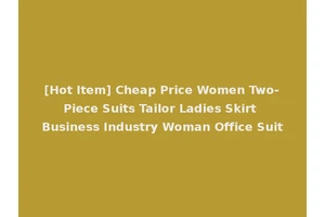 [Hot Item] Cheap Price Women Two-Piece Suits Tailor Ladies Skirt Business Industry Woman Office Suit