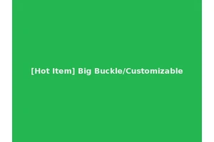 [Hot Item] Big Buckle/Customizable