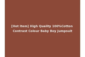 [Hot Item] High Quality 100%Cotton Contrast Colour Baby Boy Jumpsuit