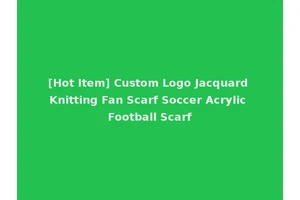 [Hot Item] Custom Logo Jacquard Knitting Fan Scarf Soccer Acrylic Football Scarf