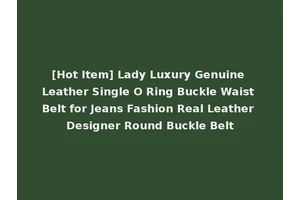 [Hot Item] Lady Luxury Genuine Leather Single O Ring Buckle Waist Belt for Jeans Fashion Real Leather Designer Round Buckle Belt
