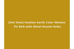 [Hot Item] Fashion Earth Color Women PU Belt with Metal Round Holes