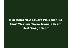 [Hot Item] New Square Plaid Blanket Scarf Womens Warm Triangle Scarf Red Orange Scarf