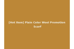 [Hot Item] Plain Color Wool Promotion Scarf
