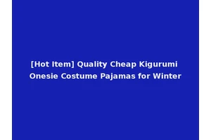 [Hot Item] Quality Cheap Kigurumi Onesie Costume Pajamas for Winter