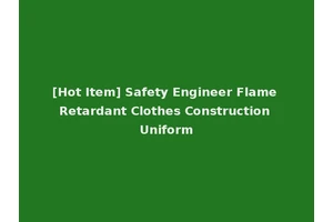 [Hot Item] Safety Engineer Flame Retardant Clothes Construction Uniform
