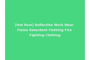 [Hot Item] Reflective Work Wear Flame Retardant Clothing Fire Fighting Clothing