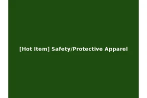 [Hot Item] Safety/Protective Apparel