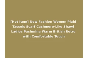 [Hot Item] New Fashion Women Plaid Tassels Scarf Cashmere-Like Shawl Ladies Pashmina Warm British Retro with Comfortable Touch