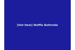 [Hot Item] Waffle Bathrobe