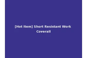 [Hot Item] Short Resistant Work Coverall