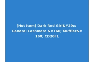 [Hot Item] Dark Red Girl's General Cashmere   Muffler  CD20FL