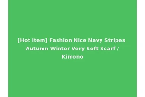 [Hot Item] Fashion Nice Navy Stripes Autumn Winter Very Soft Scarf /Kimono