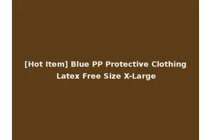 [Hot Item] Blue PP Protective Clothing Latex Free Size X-Large